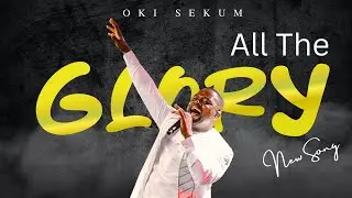 OKI SEKUM - All The Glory (Official Video)