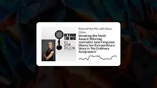 Breaking the Mold: Award-Winning Journalist Jane Ferguson Shares her Extraordinary Story in 'No...