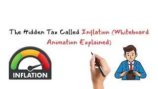 The Hidden Tax Called Inflation (Whiteboard Animation Explained)