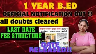 1 year b.Ed official notification out | date released | fee structure | last date of filing form ✅