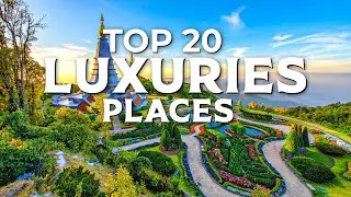 Top 20 Most Luxurious Places in the World 🌍✨ | Luxury Travel Destinations