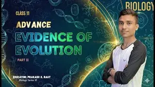 CLASS 11 | NEB | Evidence Of Organic Evolution | Zoology | PART II | Biology series 10