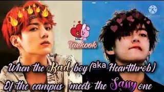 Taekook ff || The story of  bad boy and sassy boy|| 😉❤️ Requested one-shot✨