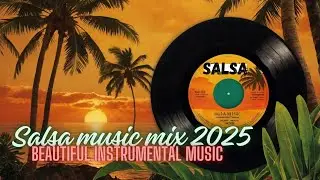 Salsa Party Music Mix 🎶 | Salsa, Rumba, Afro-Latin Instrumental Grooves!
