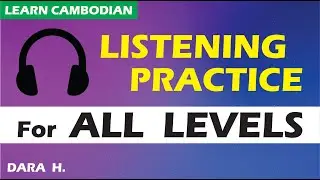 Homework For Cambodian Listening Practice  - Vol. 03