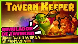 Nueva manera de simular tu taberna de fantasia medieval !! (Tavern Keeper)