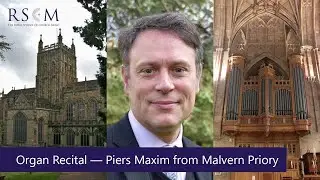 Lunchtime Organ Recital — Piers Maxim from Malvern Priory