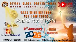 (LIVE) Stay with me Lord, for I'm Yours-Adoration II Fr. Joseph Mathew VC || Divine Glory Ministries
