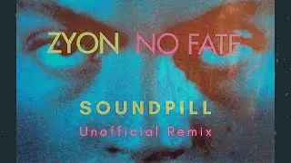 Zyon - No Fate (Soundpill Unofficial Remix) [Progressive House, 1992, 2020]