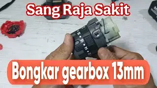 CARA BONGKAR GEARBOX BOR 13MM