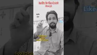 India is the best Country | Independence Day Special |#corruption #politics #media #govt|Ark sir