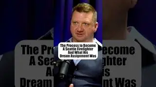 Becoming a firefighter in Seattle and his dream assignment