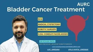 Bladder Cancer Treatment | BCG, Cystectomy, Robotic Surgery, Neobladder Explained by Dr Rohan Patel