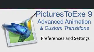 PicturesToExe   Advanced Animation   Video 001 Preferences and Settings