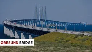 The &Oslash;resund Bridge
