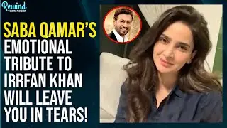 Saba Qamar&rsquo;s Emotional Tribute To Irrfan Khan Will Leave You In Tears | Samina Peerzada | NA2Q