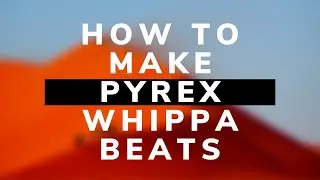 How to Make An Ethnic Pyrex Whippa Type Beat | Fl Studio 20 Beat Tutorial