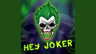 Hey Joker
