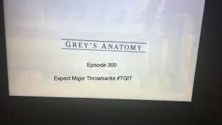 Greys Anatomy | 300th Episode | The Throwbacks