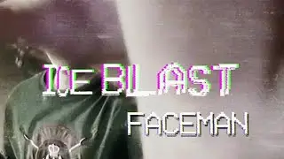 ICE BLAST _Official Music Video 【FACEMAN】