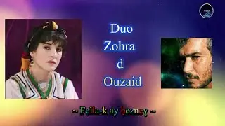 Zohra d Ouzaid ~ Fella-k ay ḥezneɣ ~