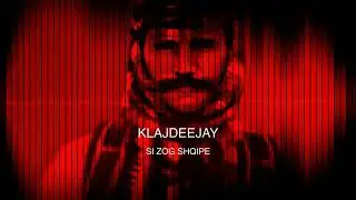 Si Zog Shqipe - Klajdeejay