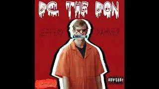 DC THE DON - JEFFERY DAHMER(AUDIO)