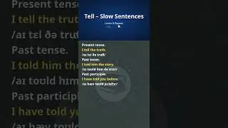 Tell &ndash; Slow Sentences | Listen & Repeat Slowly