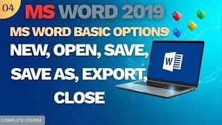MSWORD-04 MS Word 2019 Basic Options Explained | New, Open, Save, Save As, Export, Close