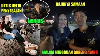 ATTA NANGIS KARENA PENYESALANNYA SENDIRI || MALAM MINGGUAN BARENG PACAR