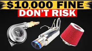 13 ILLEGAL Mods That Will Make Your Car Run BETTER