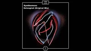 Synthemesc - Entangled (Original Mix)
