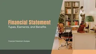 Financial Statement (Types, Elements, and Benefits)