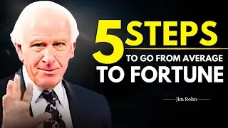 Jim Rohn - Five Steps To Go From Average To Fortune | Jim Rohn Best Motivational Speech