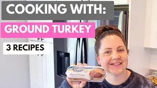 SAVE HUGE using $2.20 Ground Turkey! | Recipes for Ground Turkey