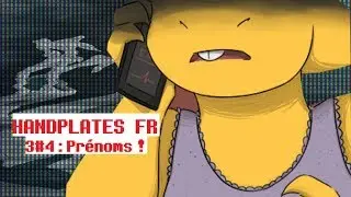 [UNDERTALE COMIC DUB FR] HANDPLATES S3#4 : Pr&eacute;noms !