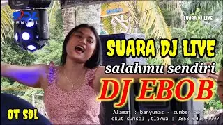 Salahmu sendiri - Arief Dj ebob - Remik palembang dj - ot sdl live lampung#dj #cover #music
