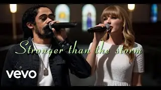 Stronger Than the Storm &ndash; Taylor Swift ft. Damian Marley (Official Gospel Worship Song 2025)