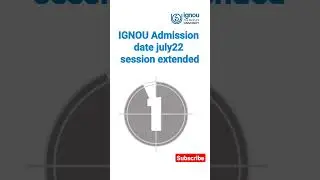 IGNOU admission july 2022 session date extended || admissions ignou || july 2022 ignou