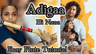 Adiga song Easy Flute Tutorial with Notation | Hi Nana | Miss Flute 