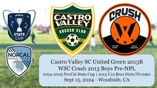 2024-25 NorCal State Cup | U12 | CVSC United Green 2013B vs WSC Crush 2013 Pre-NPL | Sept 15, 2024