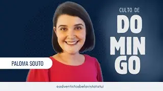 Culto de Domingo | Paloma Souto