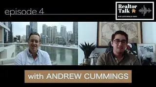 Running a Brokerage Business in Dubai with Andrew Cummings | Realtor Talk: Episode 4