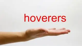 How to Pronounce hoverers - American English