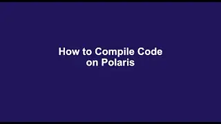 Part One: How to Compile Code on Polaris
