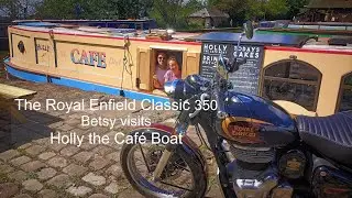 The Royal Enfield Classic 350 Betsy visits Holly the Cafe Boat