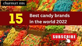 15 Best Candy Brands in the World 2022 || Best Candy brands ||