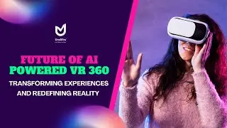 Future of AI-Powered VR 360: Transforming Experiences and Redefining Reality | UnoMiru India