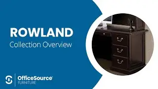 OfficeSource Rowland Collection Overview