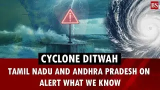 Cyclone Ditwah to bring heavy rain across South India  What we know